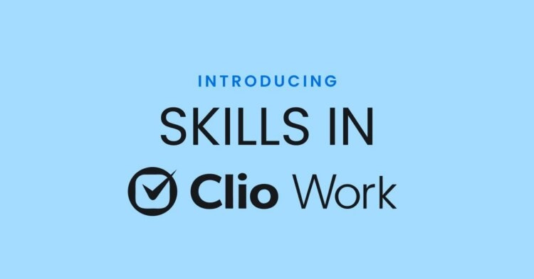 Skills in Clio Work an example of how knowledge integrates across a law firm 